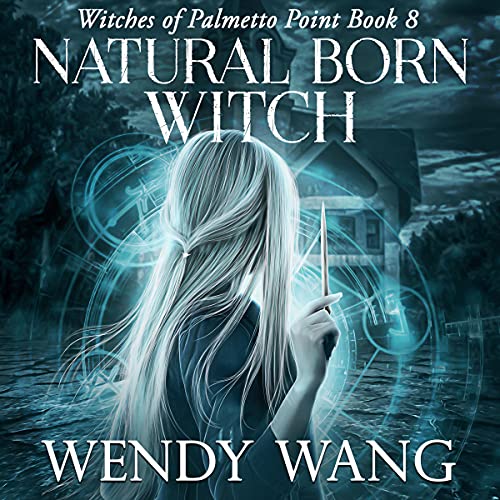 Back of a blond girl who is holding a wand at the ready, magic swirling in front of her under the title Natural Born Witch